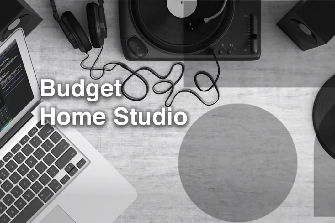 Budget Home Studio